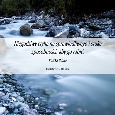 Picture 06 - Psalmów 37:32 POLUBG - Niegodziwy czyha na sprawiedliwego i szuka - Bible Verse Picture