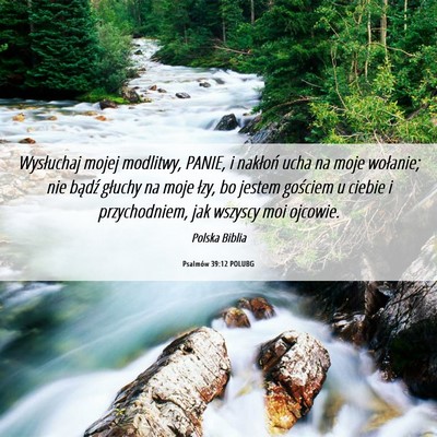 Picture 06 - Psalmów 39:12 POLUBG - Wysłuchaj mojej modlitwy, PANIE, i nakłoń ucha - Bible Verse Picture