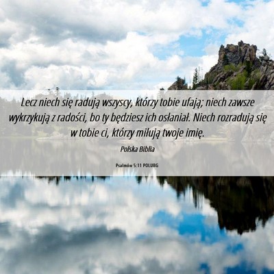 Picture 06 - Psalmów 5:11 POLUBG - Lecz niech się radują wszyscy, którzy tobie - Bible Verse Picture
