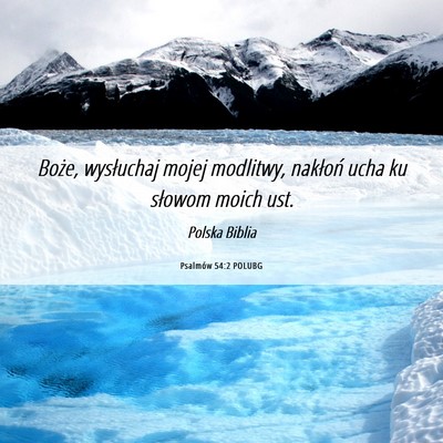 Picture 06 - Psalmów 54:2 POLUBG - Boże, wysłuchaj mojej modlitwy, nakłoń ucha - Bible Verse Picture