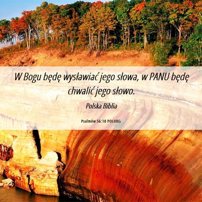 Picture 06 - Psalmów 56:10 POLUBG - W Bogu będę wysławiać jego słowa, w PANU - Bible Verse Picture