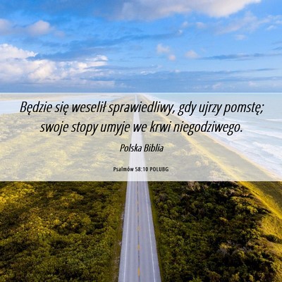 Picture 06 - Psalmów 58:10 POLUBG - Będzie się weselił sprawiedliwy, gdy ujrzy - Bible Verse Picture