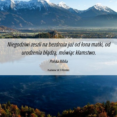 Picture 06 - Psalmów 58:3 POLUBG - Niegodziwi zeszli na bezdroża już od łona - Bible Verse Picture