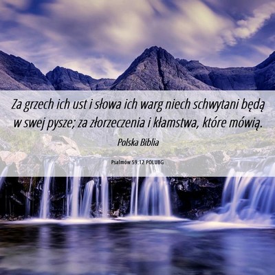 Picture 06 - Psalmów 59:12 POLUBG - Za grzech ich ust i słowa ich warg niech - Bible Verse Picture
