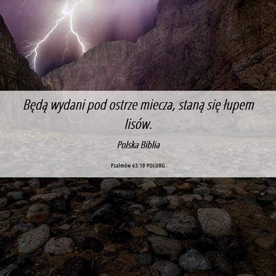 Picture 06 - Psalmów 63:10 POLUBG - Będą wydani pod ostrze miecza, staną się - Bible Verse Picture
