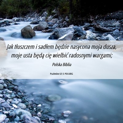Picture 06 - Psalmów 63:5 POLUBG - Jak tłuszczem i sadłem będzie nasycona moja - Bible Verse Picture