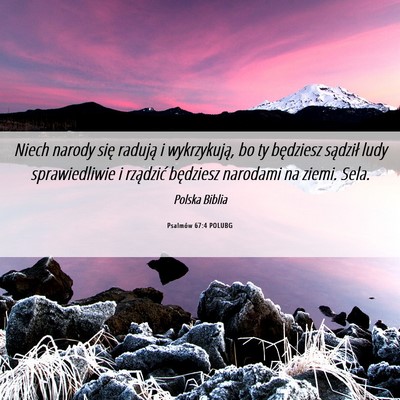 Picture 06 - Psalmów 67:4 POLUBG - Niech narody się radują i wykrzykują, bo ty - Bible Verse Picture