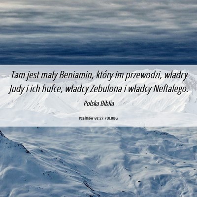 Picture 06 - Psalmów 68:27 POLUBG - Tam jest mały Beniamin, który im przewodzi, - Bible Verse Picture