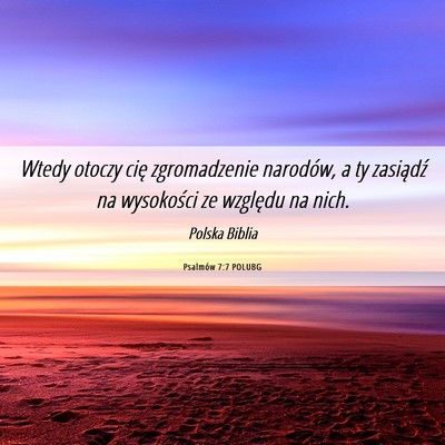 Picture 06 - Psalmów 7:7 POLUBG - Wtedy otoczy cię zgromadzenie narodów, a ty - Bible Verse Picture