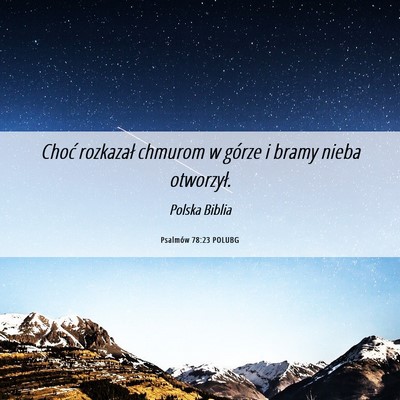 Picture 06 - Psalmów 78:23 POLUBG - Choć rozkazał chmurom w górze i bramy nieba - Bible Verse Picture