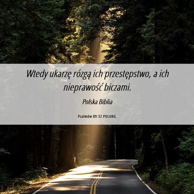 Picture 06 - Psalmów 89:32 POLUBG - Wtedy ukarzę rózgą ich przestępstwo, a ich - Bible Verse Picture