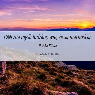 Picture 06 - Psalmów 94:11 POLUBG - PAN zna myśli ludzkie; wie, że są - Bible Verse Picture