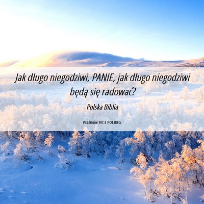 Picture 06 - Psalmów 94:3 POLUBG - Jak długo niegodziwi, PANIE, jak długo - Bible Verse Picture