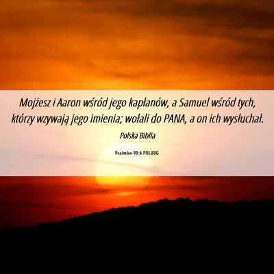 Picture 06 - Psalmów 99:6 POLUBG - Mojżesz i Aaron wśród jego kapłanów, a - Bible Verse Picture
