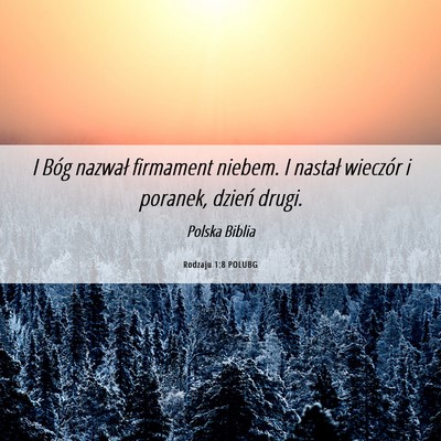 Picture 06 - Rodzaju 1:8 POLUBG - I Bóg nazwał firmament niebem. I nastał - Bible Verse Picture
