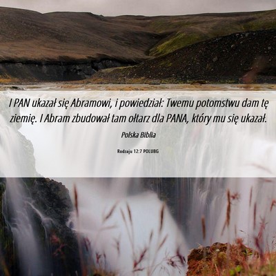 Picture 06 - Rodzaju 12:7 POLUBG - I PAN ukazał się Abramowi, i powiedział: Twemu - Bible Verse Picture