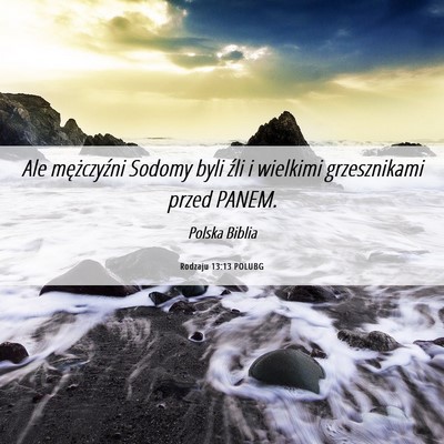 Picture 06 - Rodzaju 13:13 POLUBG - Ale mężczyźni Sodomy byli źli i wielkimi - Bible Verse Picture