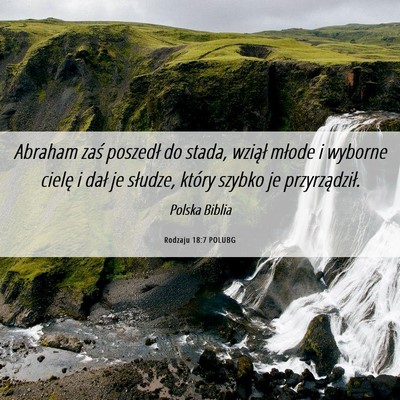 Picture 06 - Rodzaju 18:7 POLUBG - Abraham zaś poszedł do stada, wziął młode i - Bible Verse Picture