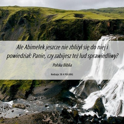 Picture 06 - Rodzaju 20:4 POLUBG - Ale Abimelek jeszcze nie zbliżył się do niej i - Bible Verse Picture