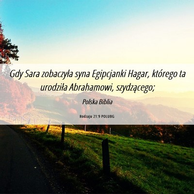 Picture 06 - Rodzaju 21:9 POLUBG - Gdy Sara zobaczyła syna Egipcjanki Hagar, - Bible Verse Picture