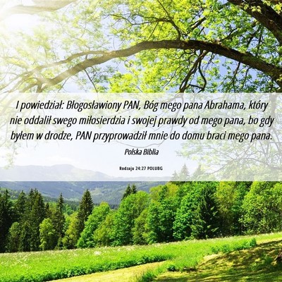 Picture 06 - Rodzaju 24:27 POLUBG - I powiedział: Błogosławiony PAN, Bóg mego - Bible Verse Picture