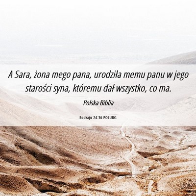 Picture 06 - Rodzaju 24:36 POLUBG - A Sara, żona mego pana, urodziła memu panu w - Bible Verse Picture