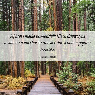 Picture 06 - Rodzaju 24:55 POLUBG - Jej brat i matka powiedzieli: Niech dziewczyna - Bible Verse Picture
