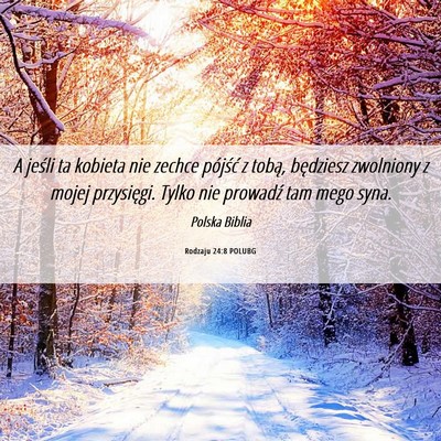 Picture 06 - Rodzaju 24:8 POLUBG - A jeśli ta kobieta nie zechce pójść z tobą, - Bible Verse Picture