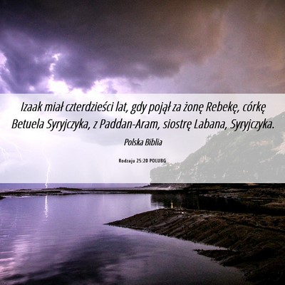 Picture 06 - Rodzaju 25:20 POLUBG - Izaak miał czterdzieści lat, gdy pojął za - Bible Verse Picture