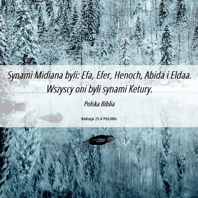 Picture 06 - Rodzaju 25:4 POLUBG - Synami Midiana byli: Efa, Efer, Henoch, Abida i - Bible Verse Picture