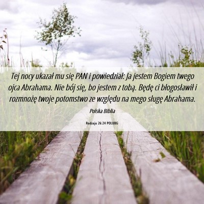 Picture 06 - Rodzaju 26:24 POLUBG - Tej nocy ukazał mu się PAN i powiedział: Ja - Bible Verse Picture