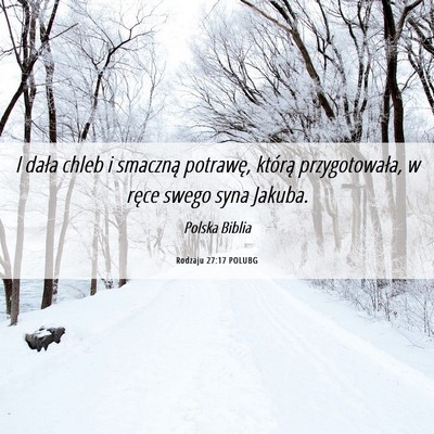 Picture 06 - Rodzaju 27:17 POLUBG - I dała chleb i smaczną potrawę, którą - Bible Verse Picture