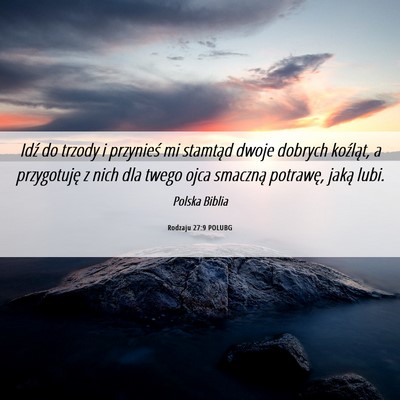 Picture 06 - Rodzaju 27:9 POLUBG - Idź do trzody i przynieś mi stamtąd dwoje - Bible Verse Picture