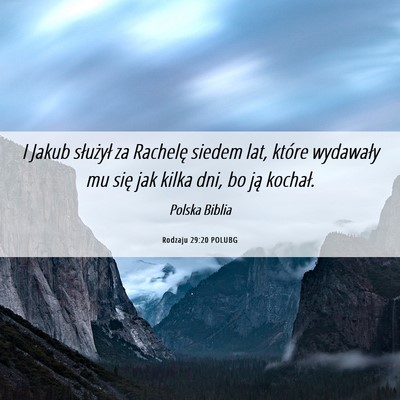 Picture 06 - Rodzaju 29:20 POLUBG - I Jakub służył za Rachelę siedem lat, które - Bible Verse Picture