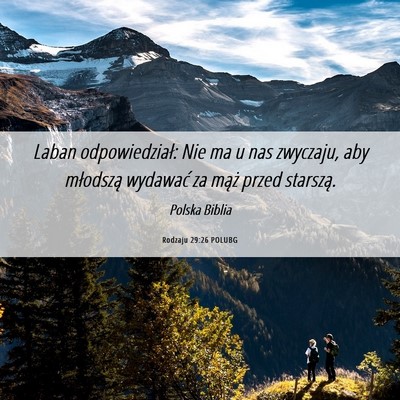Picture 06 - Rodzaju 29:26 POLUBG - Laban odpowiedział: Nie ma u nas zwyczaju, aby - Bible Verse Picture