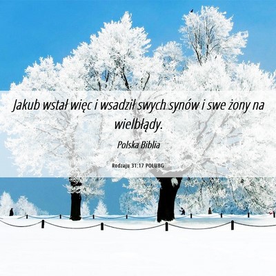 Picture 06 - Rodzaju 31:17 POLUBG - Jakub wstał więc i wsadził swych synów i swe - Bible Verse Picture