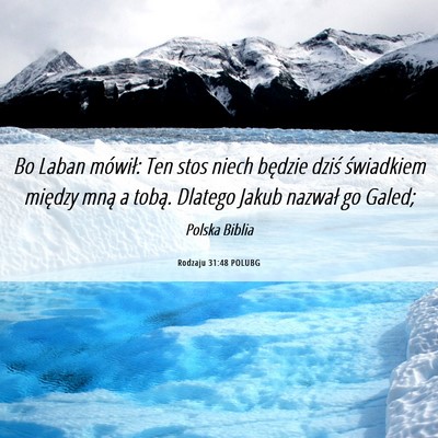 Picture 06 - Rodzaju 31:48 POLUBG - Bo Laban mówił: Ten stos niech będzie dziś - Bible Verse Picture