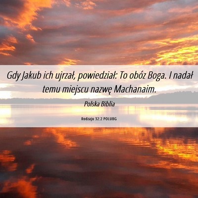 Picture 06 - Rodzaju 32:2 POLUBG - Gdy Jakub ich ujrzał, powiedział: To obóz - Bible Verse Picture