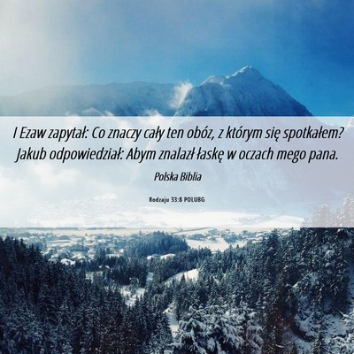Picture 06 - Rodzaju 33:8 POLUBG - I Ezaw zapytał: Co znaczy cały ten obóz, z - Bible Verse Picture