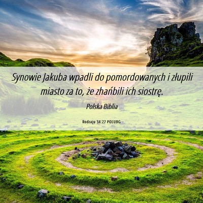 Picture 06 - Rodzaju 34:27 POLUBG - Synowie Jakuba wpadli do pomordowanych i złupili - Bible Verse Picture