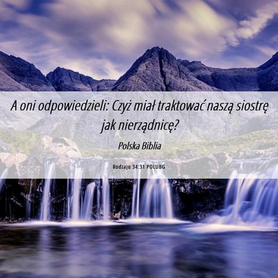 Picture 06 - Rodzaju 34:31 POLUBG - A oni odpowiedzieli: Czyż miał traktować - Bible Verse Picture