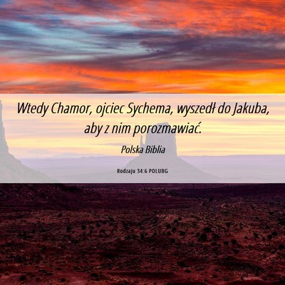 Picture 06 - Rodzaju 34:6 POLUBG - Wtedy Chamor, ojciec Sychema, wyszedł do Jakuba, - Bible Verse Picture