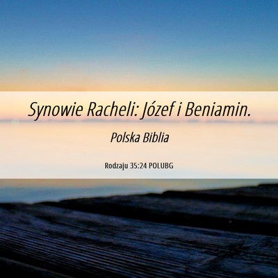Picture 06 - Rodzaju 35:24 POLUBG - Synowie Racheli: Józef i - Bible Verse Picture