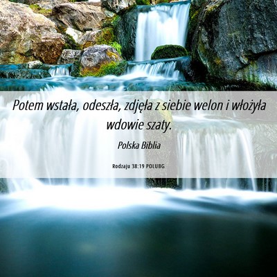 Picture 06 - Rodzaju 38:19 POLUBG - Potem wstała, odeszła, zdjęła z siebie welon - Bible Verse Picture