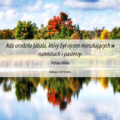 Picture 06 - Rodzaju 4:20 POLUBG - Ada urodziła Jabala, który był ojcem - Bible Verse Picture