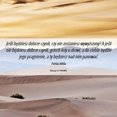 Picture 06 - Rodzaju 4:7 POLUBG - Jeśli będziesz dobrze czynił, czy nie - Bible Verse Picture