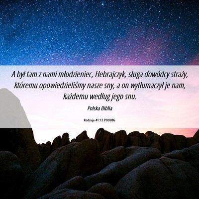 Picture 06 - Rodzaju 41:12 POLUBG - A był tam z nami młodzieniec, Hebrajczyk, - Bible Verse Picture