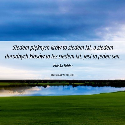 Picture 06 - Rodzaju 41:26 POLUBG - Siedem pięknych krów to siedem lat, a siedem - Bible Verse Picture