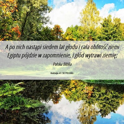 Picture 06 - Rodzaju 41:30 POLUBG - A po nich nastąpi siedem lat głodu i cała - Bible Verse Picture