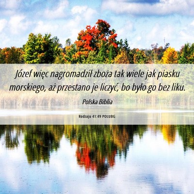 Picture 06 - Rodzaju 41:49 POLUBG - Józef więc nagromadził zboża tak wiele jak - Bible Verse Picture